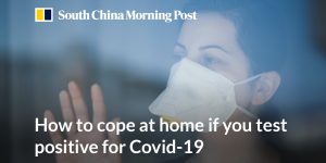 How to cope at home if you test positive for Covid-19 – SCMP interviews Dr Benita Perch
