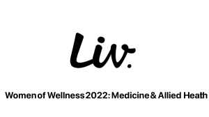 Women of Wellness 2022: Dr. Benita Perch – an article featured in The Liv Magazine